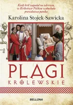Plagi królewskie - Karolina Stojek-Sawicka