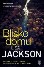 Blisko domu - Lisa Jackson