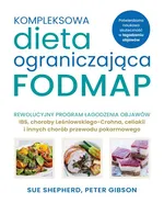 Kompleksowa dieta ograniczająca FODMAP - Peter Gibson