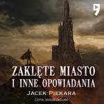 Zaklęte miasto i inne opowiadania - Jacek Piekara