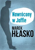 Nawrócony w Jaffie - Marek Hłasko