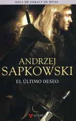 Saga de Geralt de Rivia 1 El Ultimo Deseo - Andrzej Sapkowski