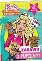 Barbie Dreamhouse Adventures Zabawy z pupilami