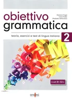 Obiettivo Grammatica 2 B1-B2 Podręcznik do gramatyki języka włoskiego - Eleonora Fragai