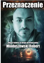 Przeznaczenie - Robert Mioduszewski