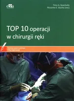 TOP 10 operacji w chirurgii ręki - Spanholtz Timo A.