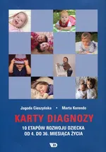 Karty diagnozy 10 etapów rozwoju dziecka od 4 do 36 miesiąca życia - Jagoda Cieszyńska