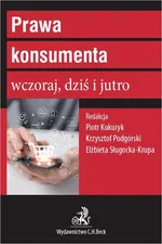 Prawa konsumenta wczoraj dziś i jutro - Adam Pązik