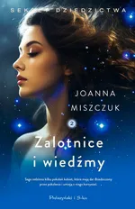 Zalotnice i wiedźmy - Joanna Miszczuk