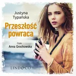 Przeszłość powraca. Dziewczyna z bidula. Tom 2 - Justyna Typańska