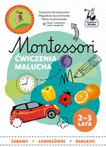 Montessori Ćwiczenia malucha 2-3 lata - Katarzyna Szcześniewska