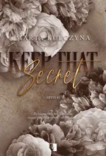 Keep That Secret Tom 1 - Marta Kulczyna