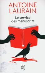 Service des manuscrits - Antoine Laurain