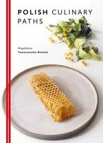 Polish Culinary Paths - Magdalena Tomaszewska-Bolałek