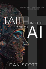 Faith in the Age of AI - Dan Scott