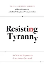 Resisting Tyranny - Tobias Riemenschneider