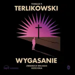 Wygasanie - Tomasz P. Terlikowski