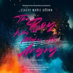 The Boy Who Makes Her Angry - Stacey Marie Brown