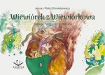 Wiewiórek z Wiewiórkowa - Anna I Piotr Chmielewscy