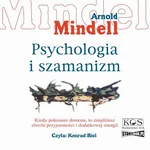 Psychologia i szamanizm - Arnold Mindell