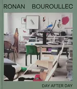 Ronan Bouroullec: Day After Day - Ronan Bouroullec