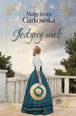 Jedyny walc - Malgorzata Garkowska