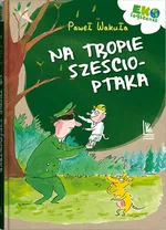 Na tropie Sześcioptaka - Paweł Wakuła