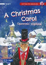 A Christmas Carol Opowieść wigilijna Czytam po angielsku - Charles Dickens