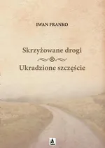 Skrzyżowane drogi - Iwan Franko