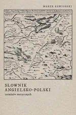 Słownik angielsko-polski terminów muzycznych - Marek Kawiorski