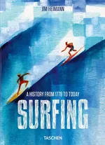 Surfing. 1778-Today - Jim Heimann