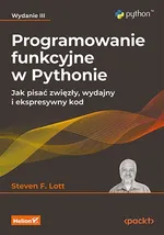 Programowanie funkcyjne w Pythonie - Lott Steven F.