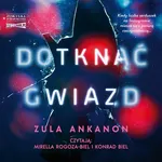 Dotknąć gwiazd - Zula Ankanon