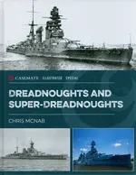 Dreadnoughts and Super-Dreadnoughts - Chris McNab
