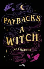 Payback's a Witch - Lana Harper