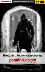 Wiedźmin Pogromca potworów - poradnik do gry - Natalia "N.Tenn" Fras