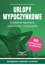 Urlopy wypoczynkowe - Mariusz Pigulski