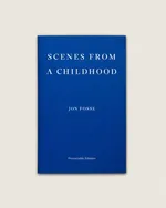 Scenes from a childhood - Jon Fosse
