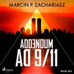 Addendum AD 9/11 - Marcin P. Zachariasz