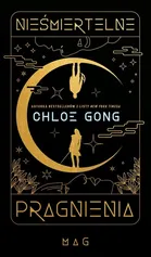 Nieśmiertelne pragnienia (oprawa złota) - Chloe Gong