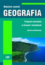 Geografia. Program nauczania w liceach i technikach. Zakres podstawowy