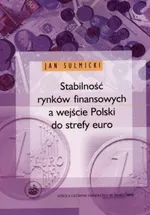 Stabilność rynków finansowych a wejście Polski do strefy euro