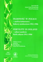 Płodność w Polsce - analiza kohortowa: Kohorty urodzeniowe 1911-1986. Tom 1
