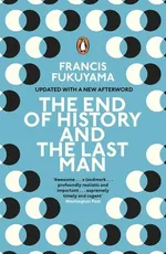 The End of History and the Last Man - Francis Fukuyama