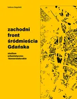 Zachodni front śródmieścia Gdańska - Łukasz Bugalski