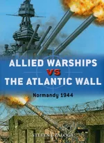 Allied Warships vs the Atlantic Wall - Zaloga Steven J.