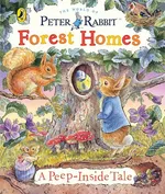 Peter Rabbit: Forest Homes A Peep-Inside Tale - Beatrix Potter