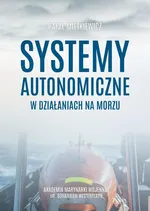 Systemy autonomiczne w działaniach na morzu - Rafał Miętkiewicz