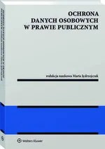 Ochrona danych osobowych w prawie publicznym - Maria Jędrzejczak
