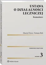 Ustawa o działalności leczniczej. Komentarz - Maciej Dercz